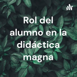 Rol del alumno en la didáctica magna