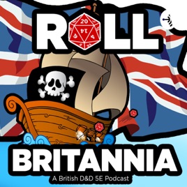 Roll Britannia - A British Dungeons & Dragons 5e Podcast