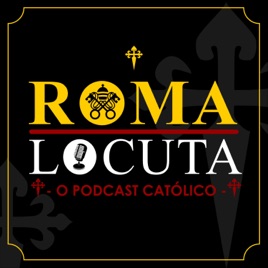 Roma Locuta Podcast