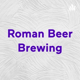 Roman Beer Brewing