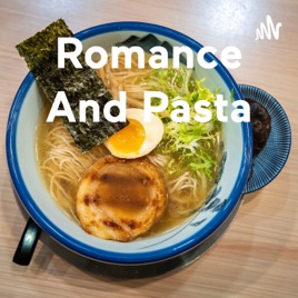 Romance And Pasta