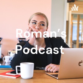 Roman's Podcast