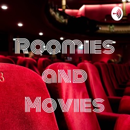 Roomies and Movies