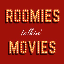Roomies Talkin' Movies