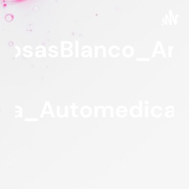 RosasBlanco_AnaPaola_Automedicacion