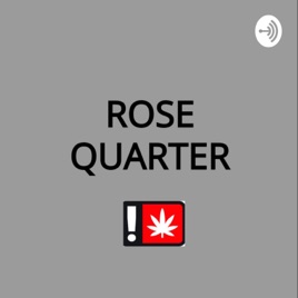 ROSE QUARTER