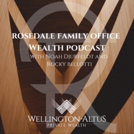 Rosedale Family Office Podcast