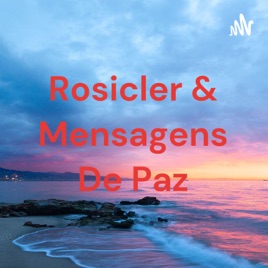 Rosicler & Mensagens De Paz