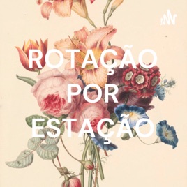 ROTAÇÃO POR ESTAÇÃO