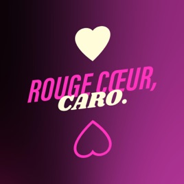 Rouge Cœur, Caro