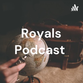 Royals Podcast