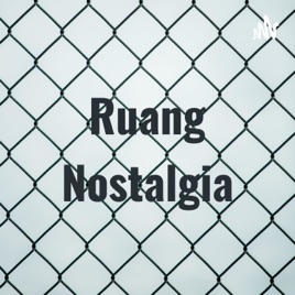 Ruang Nostalgia