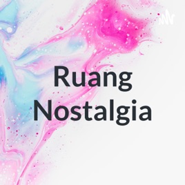 Ruang Nostalgia
