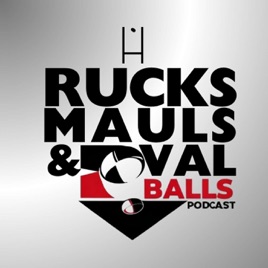 Rucks, Mauls & Oval Balls