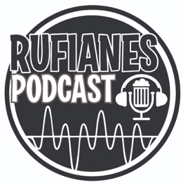 Rufianes Podcast
