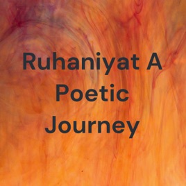 Ruhaniyat A Poetic Journey