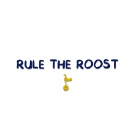 Rule The Roost - A Tottenham Hotspur Podcast