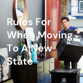 Rules For When Moving To A New State