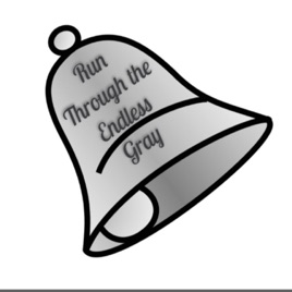 Run Through the Endless Gray