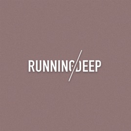Running Deep