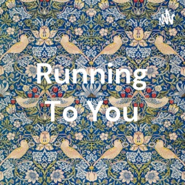 Running To You