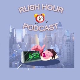 Rush Hour Podcast