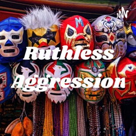 Ruthless Aggression