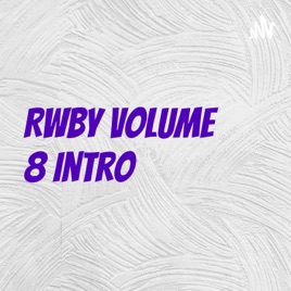 Rwby Volume 8 Intro