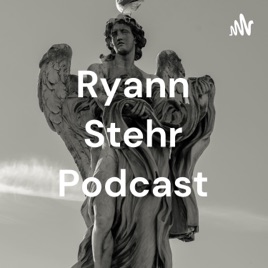 Ryann Stehr Podcast