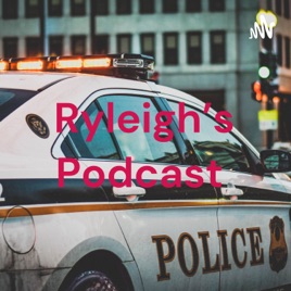 Ryleigh's Podcast