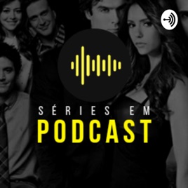 Séries em Podcast