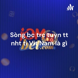 Sòng bạc trực tuyến tốt nhất tại Việt Nam là gì - Đánh giá đầy đủ!