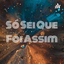 Só Sei Que Foi Assim