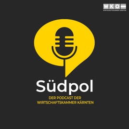 SÜDPOL - der Podcast der Wirtschaftskammer Kärnten