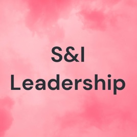S&I Leadership