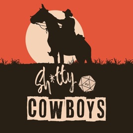S****y Cowboys: A Dungeons & Dragons Podcast