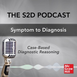 S2D: The Symptom to Diagnosis Podcast