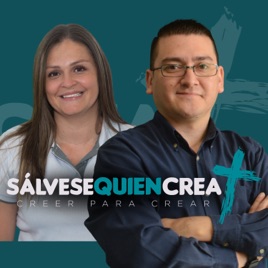 Sálvese quien crea! El Podcast