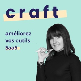 Craft : améliorez vos outils SaaS