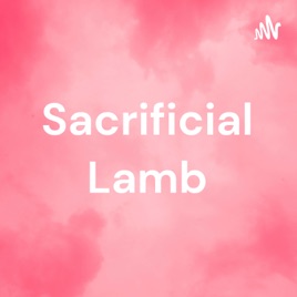 Sacrificial Lamb
