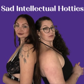 Sad Intellectual Hotties