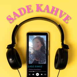 ~ Sade Kahve ~