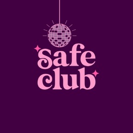 SAFE CLUB : le podcast sans filtre pour les femmes d'aujourd'hui