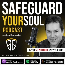 SafeGuardYourSoul Podcast with Todd Tomasella
