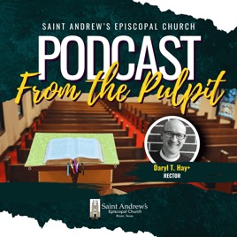Saint Andrew’s Episcopal Church, Bryan TX Podcast Site