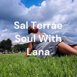 Sal Terrae Soul With Lana