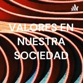 VALORES EN NUESTRA SOCIEDAD