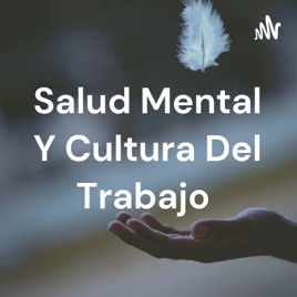 Salud Mental Y Cultura Del Trabajo