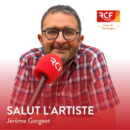 Salut l’artiste ! · RCF Cœur de Champagne