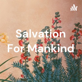 Salvation For Mankind